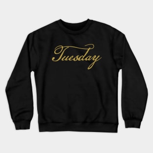 Tuesday Gold Script Typography Crewneck Sweatshirt
